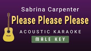 Please Please Please  Sabrina CarpenterMale Key Acoustic Karaoke [upl. by Gleda646]