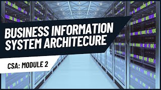 Architecture for Business Information System  CST426  CSA MODULE 2  KTU  Anna Thomas  SJCET [upl. by Odysseus]