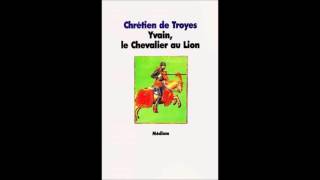 Chrétien de Troyes Yvain le chevalier au lion chapitre 15 [upl. by Leinahtan621]