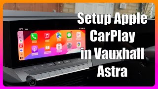 📱 Setup CarPlay in a 2023 Vauxhall Astra [upl. by Ahterod]