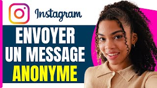 Comment Envoyer Un Message Anonyme Sur Instagram  En 2025 [upl. by Watson845]