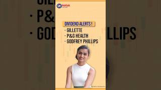 Dividend Alerts  Gillette PampG Godfrey Phillips  Kotak Securities [upl. by Allimrac637]