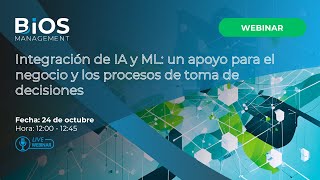 WEBINAR  Integración de IA y ML Un apoyo para el negocio y los procesos de toma de decisiones [upl. by Dnalel]