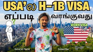 How to get H1b work Visa in USA ✅  FEES  ஓரு Full Guide  Detailed Step by Step ProcessUSA Tamil [upl. by Leilamag]