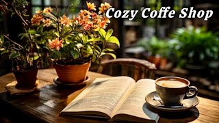 Relaxing Music at Cozy Coffee Shop  gives you time to Relax and Focus on Work Study [upl. by Ennael]