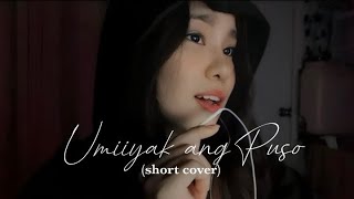 UMIIYAK ANG PUSO  ANGELINE QUINTO Short cover by Lovely Joy Arciaga [upl. by Haduhey57]