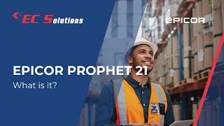 Epicor Prophet 21 What is it ERP Software for Distributors  EC Solutions [upl. by Tnerual]