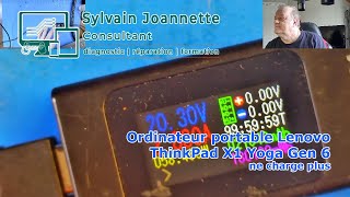 Lenovo ThinkPad X1 Yoga Gen 6  ne charge plus  Sylvain Joannette Consultant [upl. by Egidio]