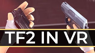 Team Fortress 2 in VR is An Absolute Masterpiece  Heres Why [upl. by Setiram14]