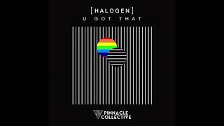 U Got That 1 HOUR  Halogen [upl. by Limoli]