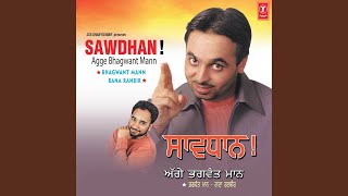 Sawdhan  Agge Bhagwant Mann [upl. by Acireit313]