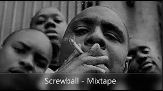 Screwball  Mixtape feat Cormega The Beatnuts Tragedy Khadafi DJ Premier [upl. by Eilliw646]