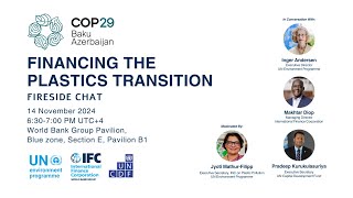 Financing the Plastics Transition  Fireside Chat l IFC at COP29 [upl. by Artus369]