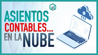 Asientos Contables en la NUBE  Contabilidad para Principiantes [upl. by Rodenhouse]