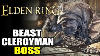 ELDEN RING BEAST CLERGYMAN BOSS FIGHT [upl. by Auric]