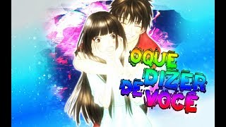 「AMV」O Que Dizer de Você 1080p [upl. by Rist91]