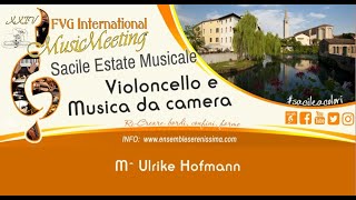 Masterclass violoncello e Musica da Camera Ulrike Hofmann  Sacile Estate Musicale 20 [upl. by Herbert]