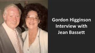 Gordon Higginson Interview with Jean Bassett from 1989 [upl. by Pauli]