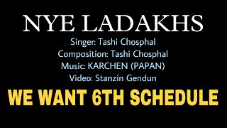 Nye Ladakhs  6th Schedule Song  Tashi Chosphal  New Ladakhi Song 2024 [upl. by Hoffer]