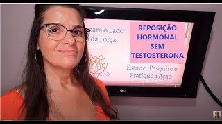 Reposição Hormonal sem Testosterona  Saiba o Motivo [upl. by Jeb]