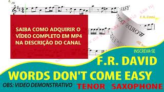 F R David  Words Dont Come Easy Tenor Sax Bb videoscore [upl. by Ettennig]