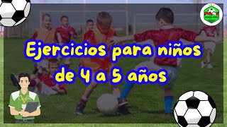 🧒⚽️ EJERCICIOS para NIÑOS de 4 a 5 AÑOS Fútbol 🥅🤸‍♂️ [upl. by Beryl195]