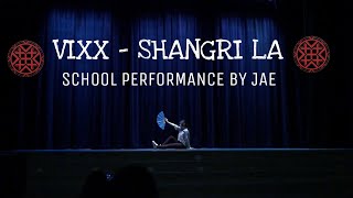 ShangriLa 도원경桃源境  빅스 VIXX SCHOOL PERFORMANCE  JAE [upl. by Mason]