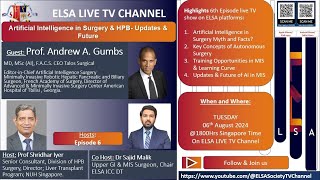 ELSA TV Live Show 6th episode Artificial Intelligence in Surgery Updates Prof Andrew Gumbs [upl. by Ennovy]