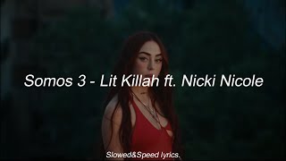 Somos 3  Lit Killah Nicki Nicole LETRA [upl. by Isidro841]