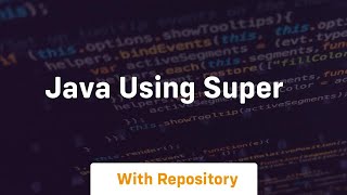 java using super [upl. by Nnil]