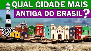 CIDADE MAIS ANTIGA DO BRASIL [upl. by Kaitlynn]