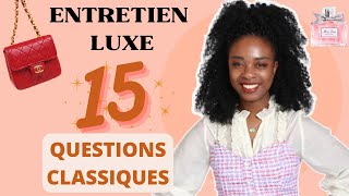 ENTRETIEN DANS LE LUXE Les 15 QUESTIONS CLASSIQUES LVMH DIOR Chanel [upl. by Link]