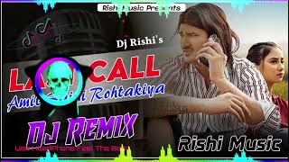 Last Call Dj Remix Hard Bass Amit Saini Rohtakiya New Haryanvi Song 2024 VibrationMix Dj Rishi Music [upl. by Euginom]