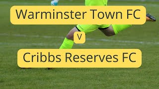 Warminster Town FC v Cribbs Reserves [upl. by Amlas]