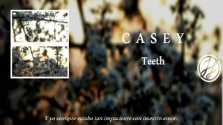 Casey  Teeth Sub Esp [upl. by Lustig]