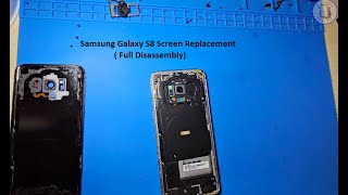 Samsung Galaxy S8 Screen Replacement  Full Disassembly [upl. by Urba666]