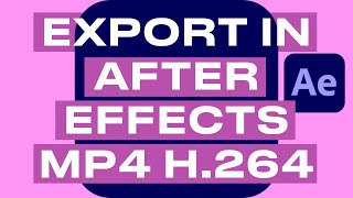 How to export video in After Effects 2023 in mp4 h264 [upl. by Alyl688]