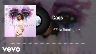 Fela Domínguez  Caos Audio [upl. by Htur]