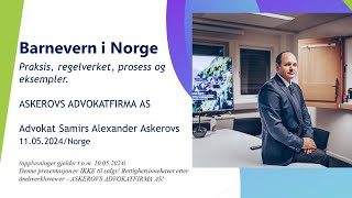 ADVOKAT ASKEROVS WEBINAR OM BARNEVERNET Адвокат Самир Аскеров про службу опеки в Норвегии [upl. by Vincentia]