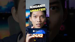 KHOAN UPDATE WINDOWS 11 24H2 cho PC nha ae shorts pc laptop [upl. by Jordans]