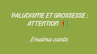 PALUDISME ET GROSSESSE  CONSEQUENCES GRAVES [upl. by Amitak]