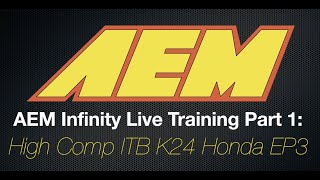 AEM Infinity Live Training High Comp ITB K24 Honda EP3 Part 1  Evans Performance Academy [upl. by Atinyl]