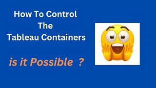 Tableau Containers Use Case Part1 [upl. by Zaremski]