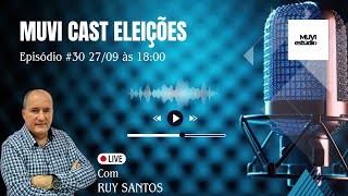 Novo Formato  MUVI CAST ELEIÇÕES  RUY SANTOS  30 [upl. by Allayne]