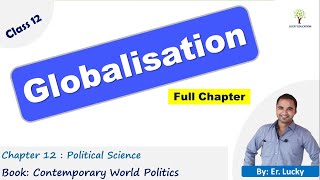 Chapter 7 Globalisation  Class 12 Political Science Full Chapter  One Shot Video [upl. by Aliza]