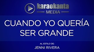 Karaokanta  Jenni Rivera  Cuando yo quería ser grande [upl. by Tirrell]