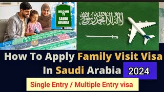 Saudi visit visa apply online  How to apply family visit visa in saudi arabia 2024 [upl. by Voorhis]