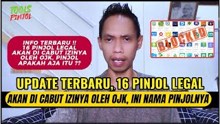 Update terbaru 16 Pinjol legal di cabut izinya Oleh OJK Utang Auto lunas [upl. by Edson]