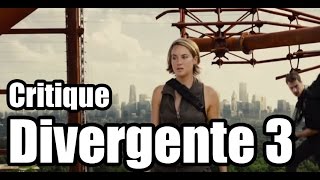 Critique Divergente 3 audelà du mur avec Shailene Woodley [upl. by Aened]