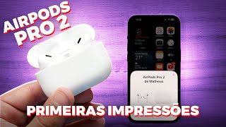 🎶 AIRPODS PRO 2  Unboxing e Primeiras Impressões [upl. by Clovah]